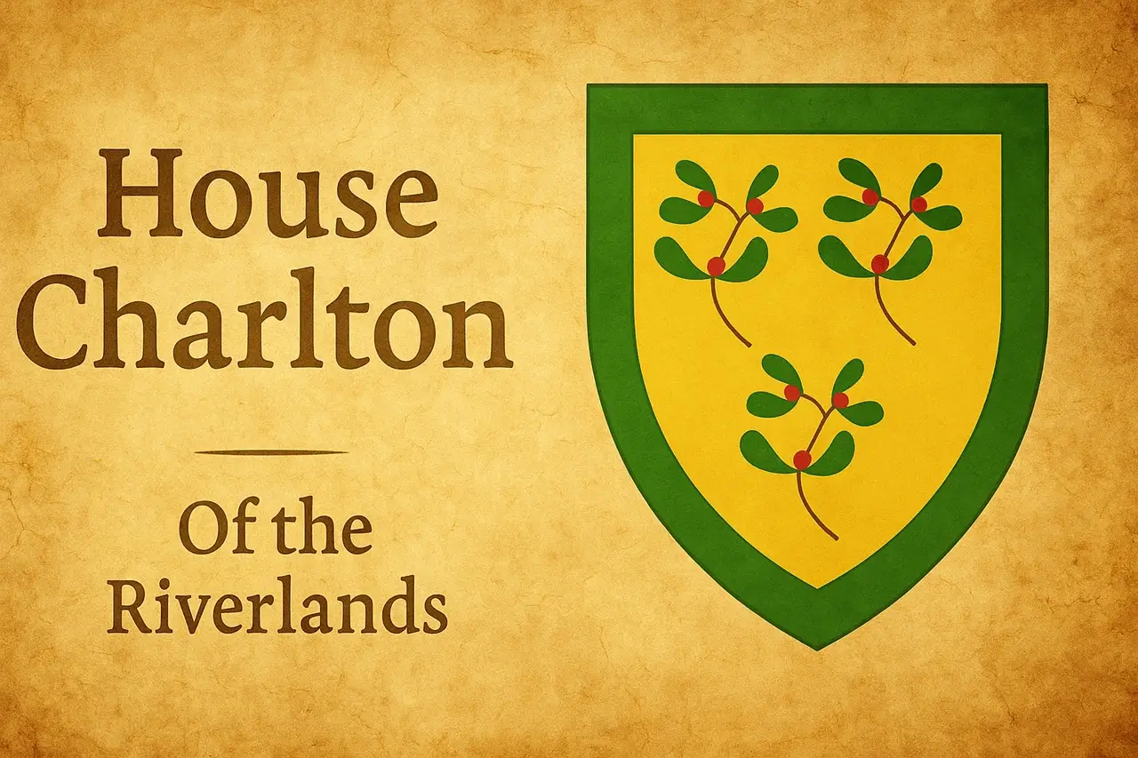 House Charlton of the Riverlands Game of Thrones Lore